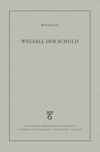 Bild: Wegfall der Schuld - Vittorio Klostermann Verlag