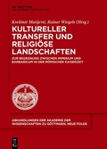 Cover: Kultureller Transfer und religi&ouml;se Landschaften - De Gruyter Akademie Forschung