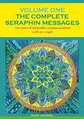 Cover: The Complete Seraphin Messages, Volume I - Books on Demand