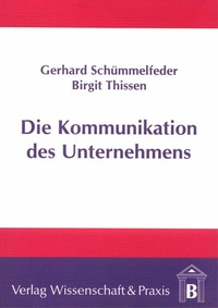 Abbildung von: Die Kommunikation des Unternehmens. - Verlag Wissenschaft & Praxis