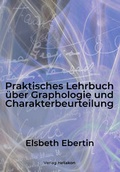 Cover: Praktisches Lehrbuch &uuml;ber Graphologie und Charakterbeurteilung - Verlag Heliakon