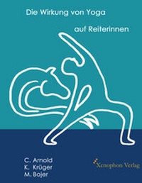 Abbildung von: Die Wirkung von Yoga auf Reiterinnen (Farbausgabe) - Xenophon Verlag