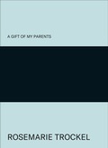 Cover: Rosemarie Trockel. A Gift of My Parents - K&ouml;nig, Walther