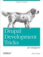 Cover: Drupal Development Tricks for Designers - O'Reilly