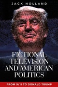 Cover: Fictional Television and American Politics - Manchester University Press