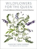Cover: Wildflowers for the Queen - wildflower press