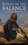 Cover: Justice in the Balance - Wipf & Stock Publishers