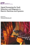 Cover: Signal Processing for Fault Detection and Diagnosis in Electric Machines and Systems - Institution of Engineering and Technology