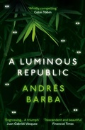 Cover: A Luminous Republic - Granta Books