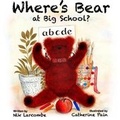 Cover: Where's Bear at Big School? - Moon Publishing