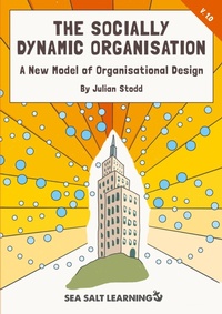Abbildung von: The Socially Dynamic Organisation - Sea Salt Publishing