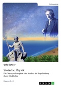 Cover: Stoische Physik. Die Naturphilosophie der Stoiker als Begruendung ihrer Ethiklehre - GRIN Verlag