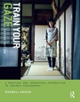 Cover: Train Your Gaze - Routledge