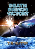 Cover: Death Brings Victory (Aston West, #3) - Crosshairs Press
