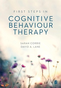 Enlarge image Cover: First Steps in Cognitive Behaviour Therapy - SAGE Publications Ltd