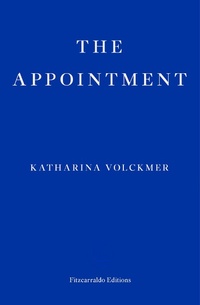 Enlarge image Cover: The Appointment - Fitzcarraldo Editions