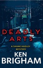 Cover: Deadly Arts - Secant Publishing;Shane Hadley Mystery