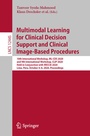 Cover: Multimodal Learning for Clinical Decision Support and Clinical Image-Based Procedures - Springer
