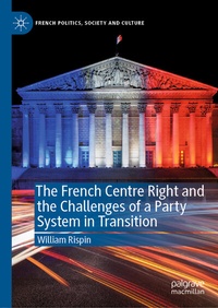 Abbildung von: The French Centre Right and the Challenges of a Party System in Transition - Palgrave Macmillan