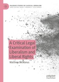 Cover: A Critical Legal Examination of Liberalism and Liberal Rights - Palgrave Macmillan