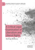 Cover: A Critical Legal Examination of Liberalism and Liberal Rights - Palgrave Macmillan