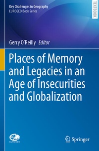 Enlarge image Cover: Places of Memory and Legacies in an Age of Insecurities and Globalization - Springer