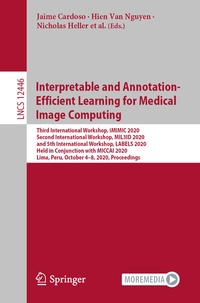 Abbildung von: Interpretable and Annotation-Efficient Learning for Medical Image Computing - Springer