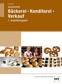 Cover: Arbeitsheft Bäckerei - Konditorei - Verkauf - Verlag Handwerk und Technik