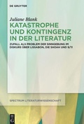 Cover: Katastrophe und Kontingenz in der Literatur - De Gruyter