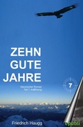 Cover: Zehn gute Jahre Teil 7 - epubli