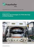 Cover: Endurance Test Strategies for Pitch Bearings of Wind Turbines - Fraunhofer Verlag