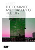 Cover: THE ROMANCE AND TRAGEDY OF HILL CITY - Die Provinz GmbH, gemeinn&uuml;tzige Gesellschaft f&uuml;r Kulturprojekte