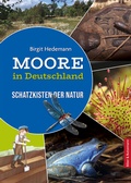 Cover: Moore in Deutschland - Schatzkisten der Natur - Kinderbuchverlag Biber & Butzemann