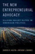 Cover: The New Entrepreneurial Advocacy - Oxford University Press Inc