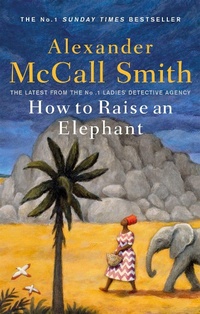 Enlarge image Cover: How to Raise an Elephant - Abacus