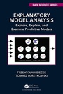 Cover: Explanatory Model Analysis - Chapman & Hall/CRC