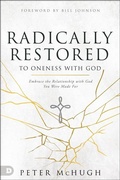 Cover: Radically Restored to Oneness with God - Destiny Image