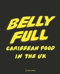 Cover: Belly Full: Caribbean Food in the UK - Tezeta Press