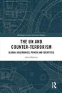 Cover: The UN and Counter-Terrorism - Routledge