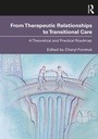 Cover: From Therapeutic Relationships to Transitional Care - Routledge