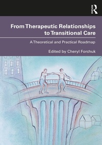 Enlarge image Cover: From Therapeutic Relationships to Transitional Care - Routledge