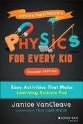 Cover: Janice VanCleave's Physics for Every Kid - Wiley