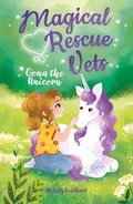 Cover: Magical Rescue Vets: Oona the Unicorn - Arcturus Editions