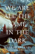 Cover: We Are All the Same in the Dark - Penguin Books Ltd