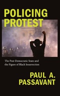 Cover: Policing Protest - Duke University Press
