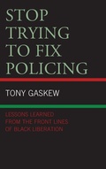 Cover: Stop Trying to Fix Policing - Lexington Books