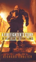 Cover: A Firefighter's Story - FriesenPress