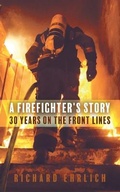 Cover: A Firefighter's Story - FriesenPress