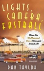 Cover: Lights, Camera, Fastball - Rowman & Littlefield Publishers