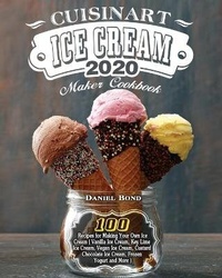Abbildung von: Cuisinart Ice Cream Maker Cookbook 2020 - Daniel Bond
